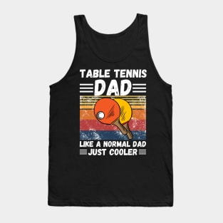 Table Tennis Dad Like A Normal Dad Just Cooler Tank Top